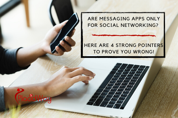 Are Messaging Apps Only For Social Networking? Here Are 4 Strong Pointers To Prove You Wrong!