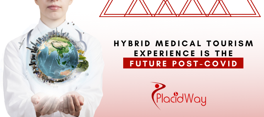 Hybrid Medical Tourism Experience is the Future Post-COVID