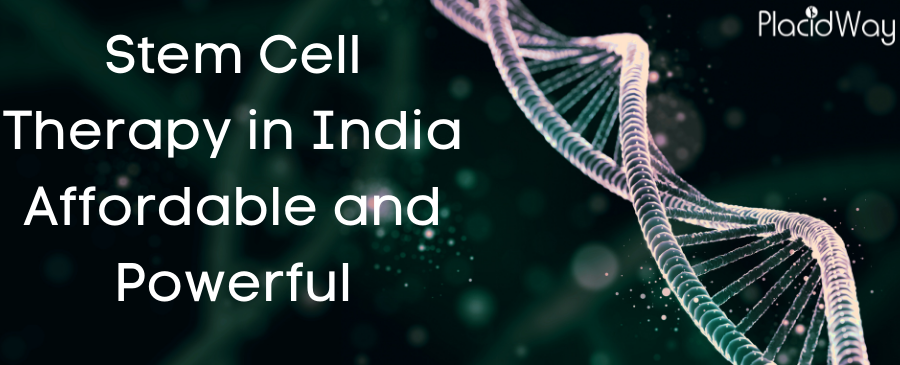 Stem Cell Therapy in India - Affordable and Powerful