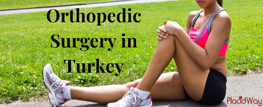 Orthopedic Surgery in Turkey: The Best Option for You