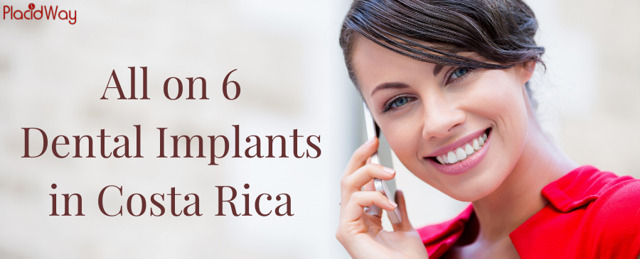 Get Affordable All on 6 Dental Implants in Costa Rica