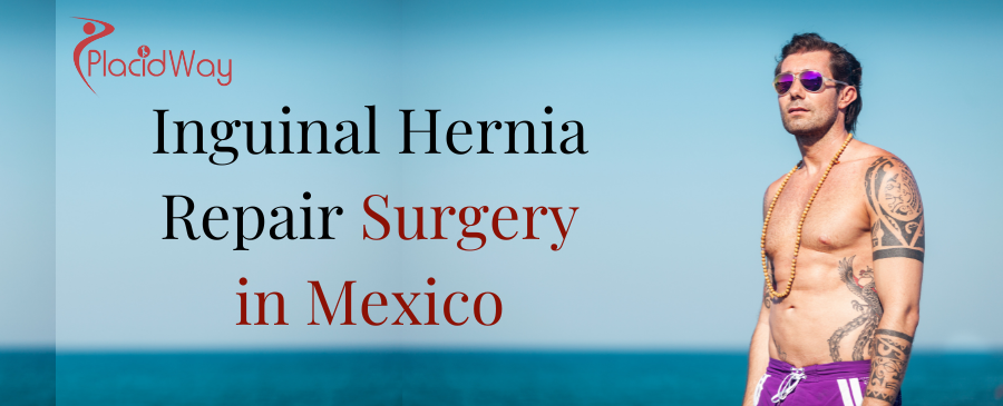 Inguinal Hernia Repair Surgery in Mexico