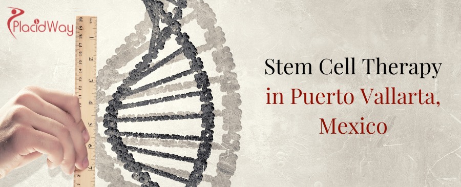 Stem Cell Therapy in Puerto Vallarta, Mexico