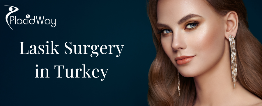 Lasik Surgery in Turkey
