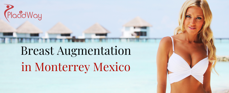 Breast Augmentation in Monterrey Mexico