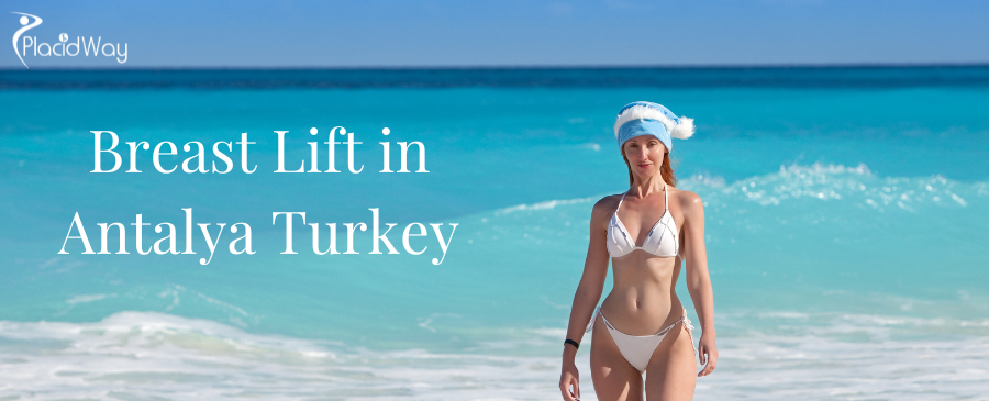 Breast Lift in Antalya Turkey