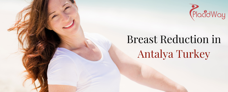 Breast Reduction in Antalya Turkey