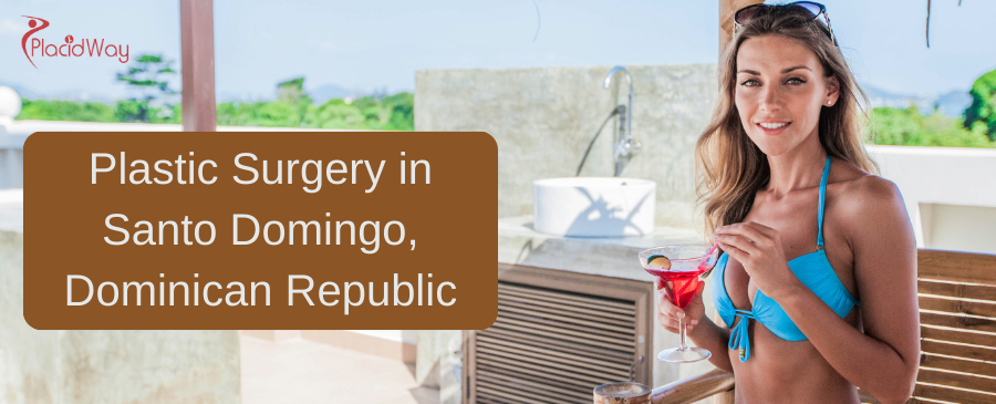 Plastic Surgery in Santo Domingo, Dominican Republic