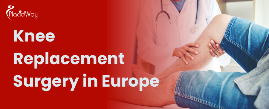 Knee Replacement Surgery in Europe