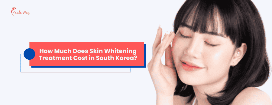 Skin Whitening Cost in South Korea