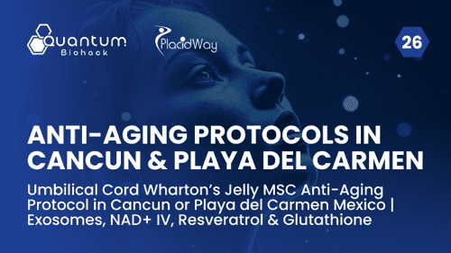 Umbilical Cord Wharton’s Jelly MSC Anti-Aging Protocol in Cancun or Playa del Carmen Mexico | Exosomes, NAD+ IV, Resveratrol & Glutathione