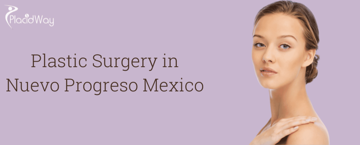 Cirugía Plástica en Nuevo Progreso México