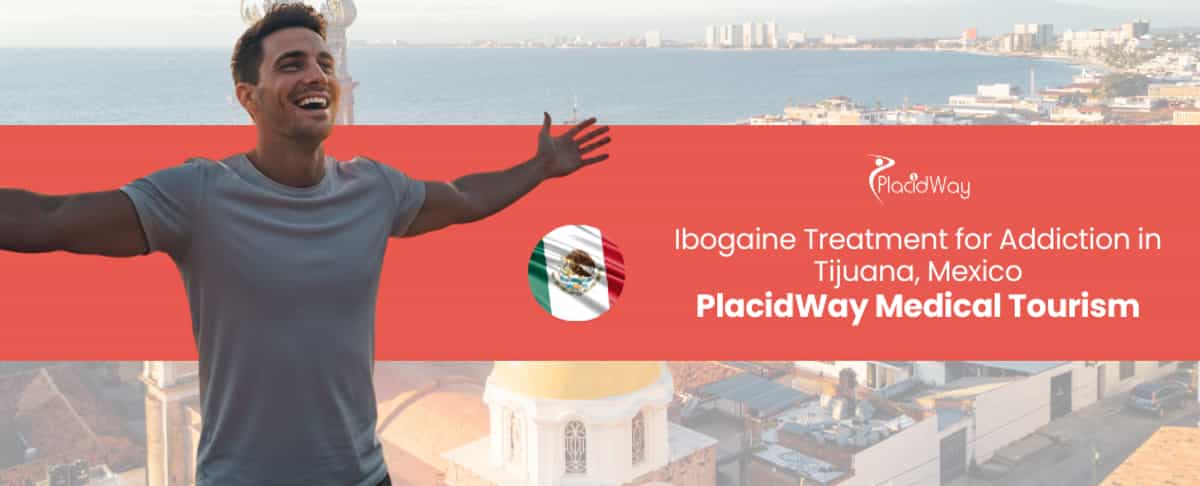 Tratamiento de la adicción a la ibogaína en Tijuana, México