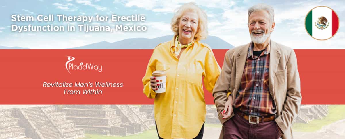 Stem Cell Therapy for Erectile Dysfunction in Tijuana, Mexico