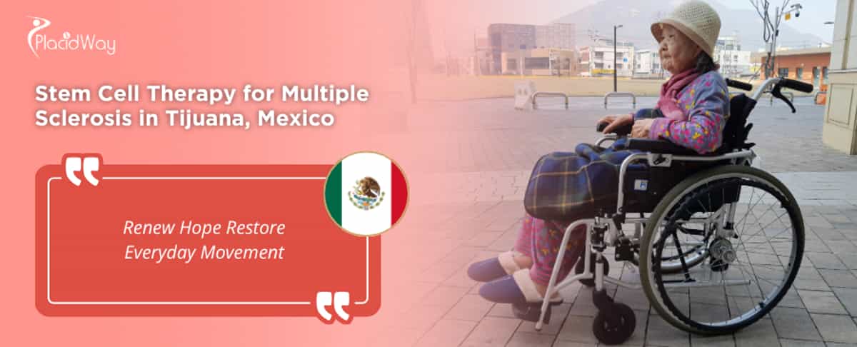 Stem Cell Therapy for Multiple Sclerosis in Tijuana, Mexico