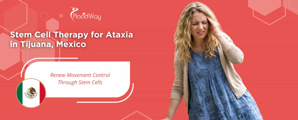 Stem Cell Therapy for Ataxia in Tijuana, Mexico