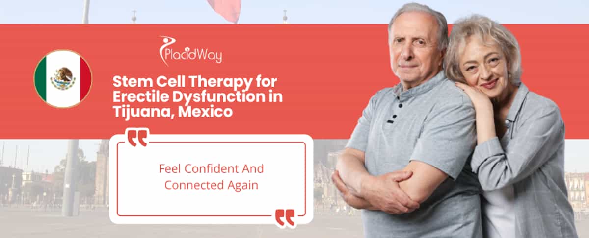 Stem Cell Therapy for Erectile Dysfunction in Tijuana, Mexico