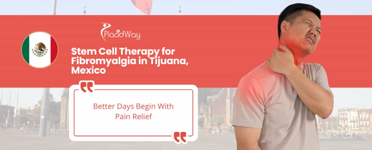 Stem Cell Therapy for Fibromyalgia in Tijuana, Mexico