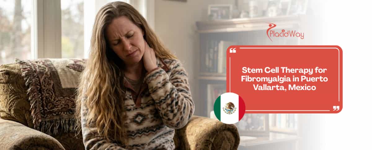 Stem Cell Therapy for Fibromyalgia in Puerto Vallarta, Mexico