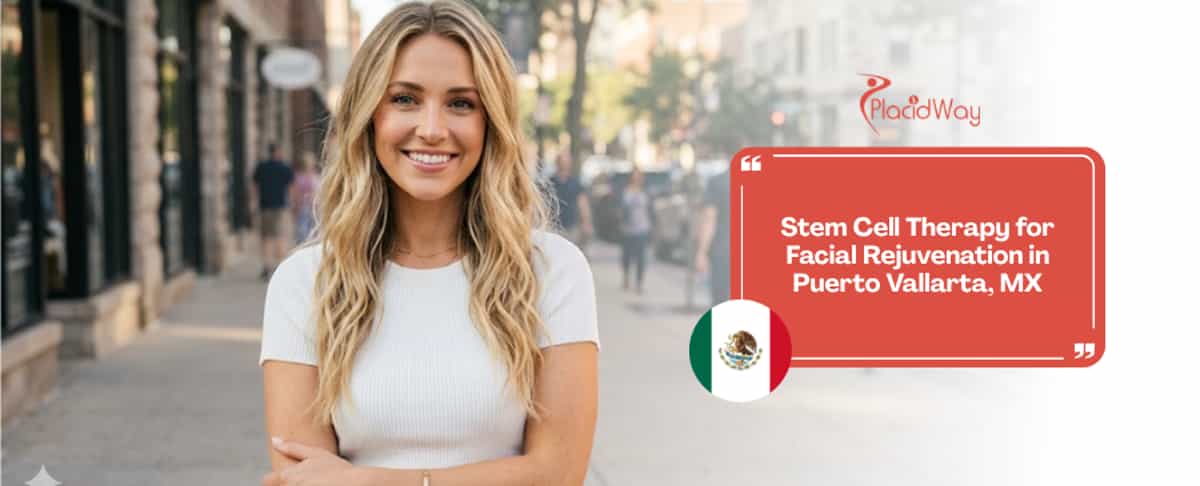 Stem Cell Therapy for Facial Rejuvenation in Puerto Vallarta, Mexico