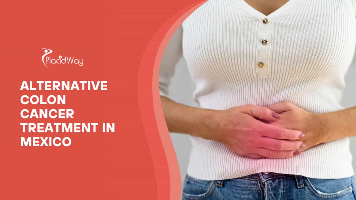 Alternative Colon Cancer Treatment in Mexico