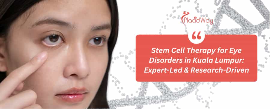 علاج اضطرابات العين بالخلايا الجذعية في كوالالمبور، ماليزيا thumbnail
