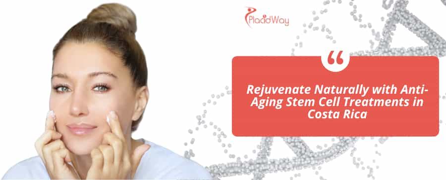 Anti Aging Stem Cell Treatments in Costa Rica thumbnail