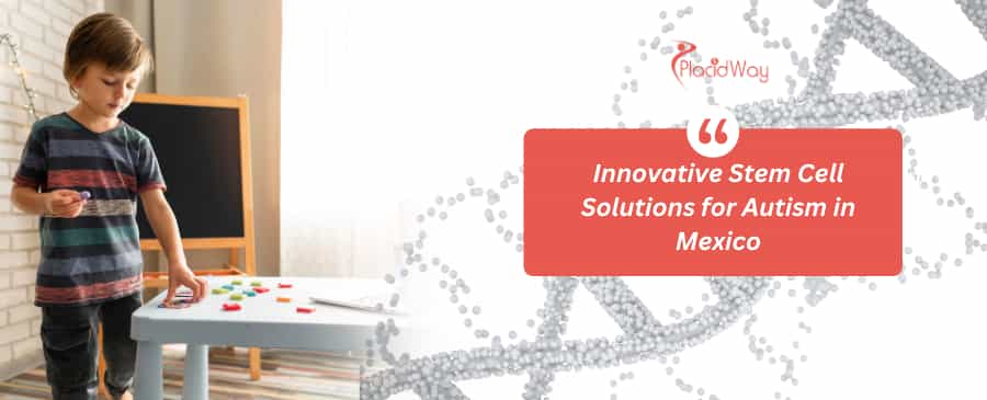 Stem Cell Therapy for Autism in Monterrey, Mexico thumbnail