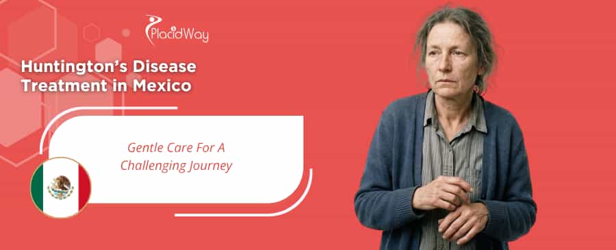 Huntington’s Disease Treatment in Mexico thumbnail