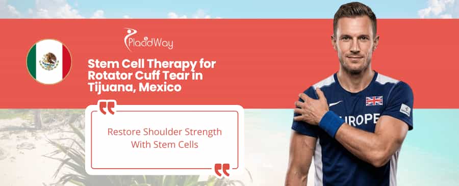 Stem Cell Therapy for Rotator Cuff Tear in Tijuana, Mexico thumbnail