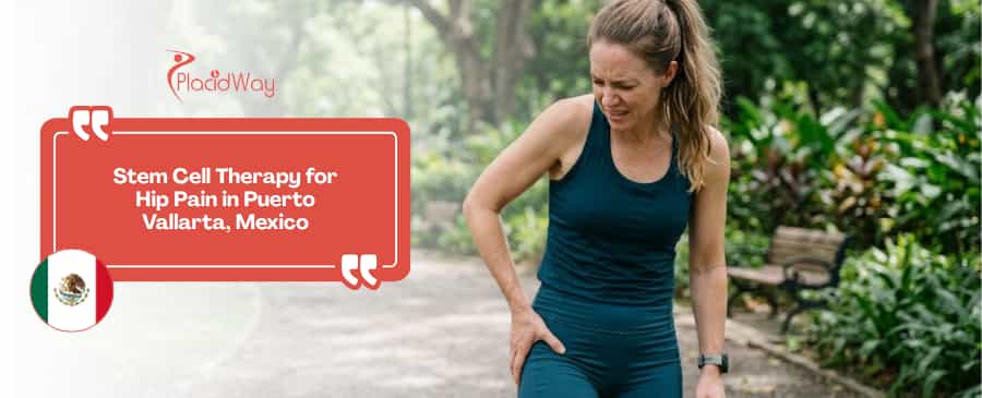 Stem Cell Therapy for Hip Pain in Puerto Vallarta, Mexico thumbnail