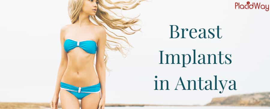 Choose Breast Implants in Antalya - Turkey