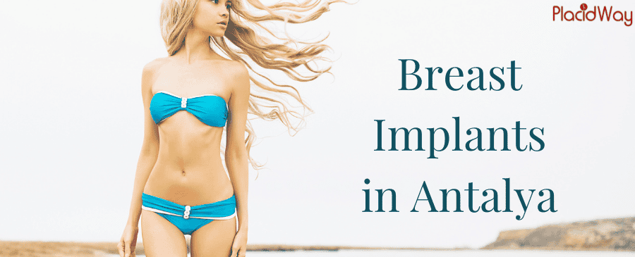 Choose Breast Implants in Antalya - Turkey