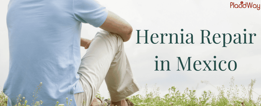 Hernia Repair in Mexico: Quick Recovery