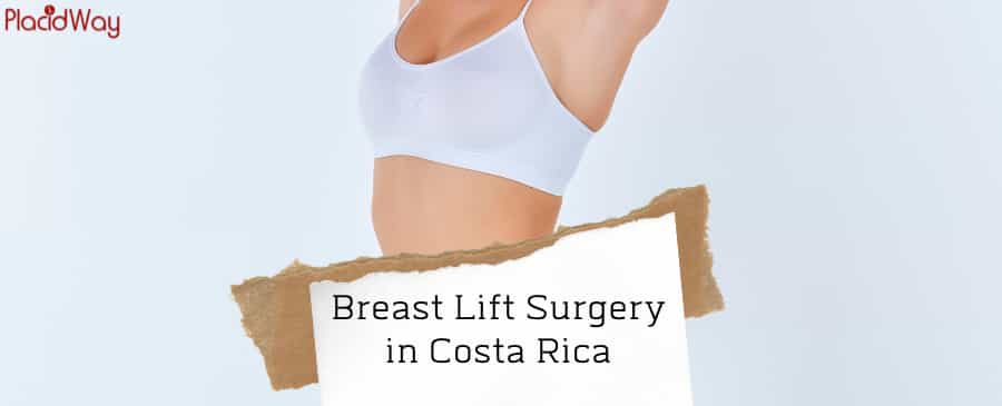 Breast Lift Surgery in Costa Rica - Improve Your Breast Aesthetics
