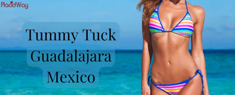 Tummy Tuck in Guadalajara Mexico – Get Pre-Baby Bodies Back!