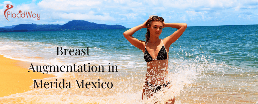 Breast Augmentation in Merida Mexico