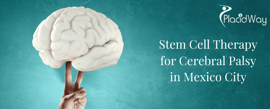 Stem Cell Therapy for Cerebral Palsy in Mexico City