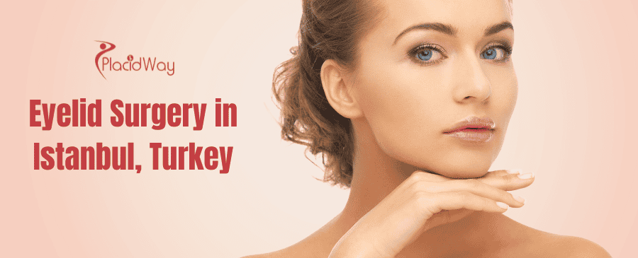 Eyelid Surgery in Istanbul, Turkey