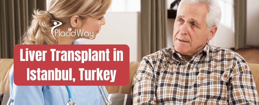 Liver Transplant in Istanbul, Turkey