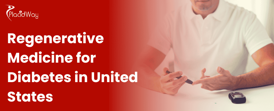 Regenerative Medicine for Diabetes in United States