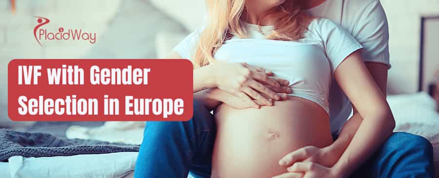 IVF with Gender Selection in Europe