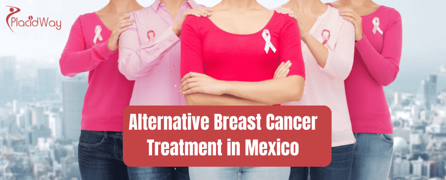 Alternative Breast Cancer Treatment in Mexico