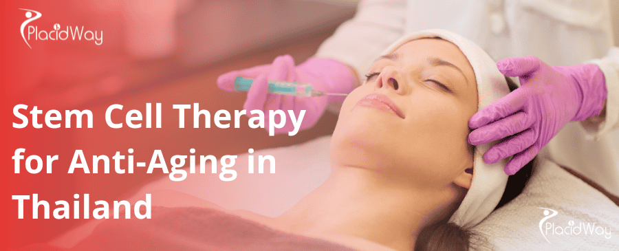 Stem Cell Therapy for Anti-Aging in Thailand