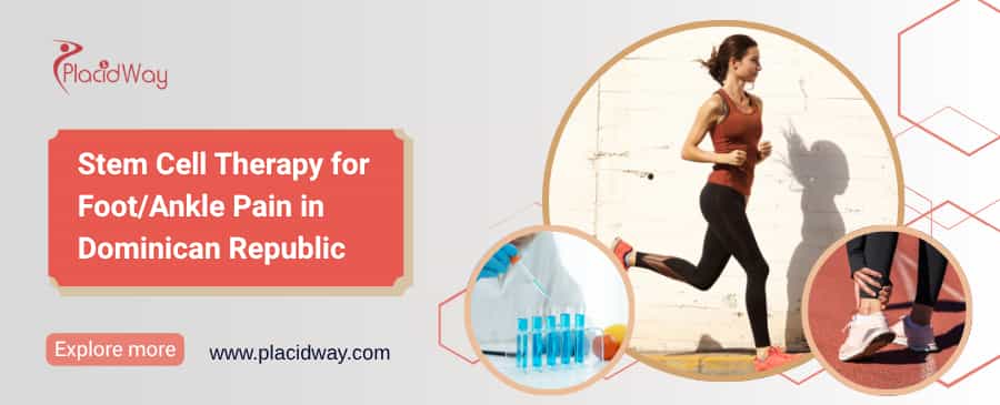 Stem Cell Therapy for Foot and Ankle Pain in Dominican Republic thumbnail