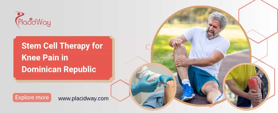Stem Cell Therapy for Knee Pain in Dominican Republic thumbnail