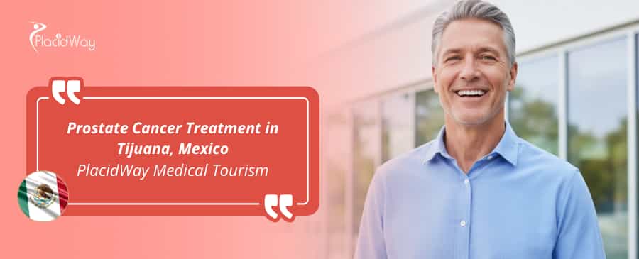 Prostate Cancer Treatment in Tijuana, Mexico thumbnail