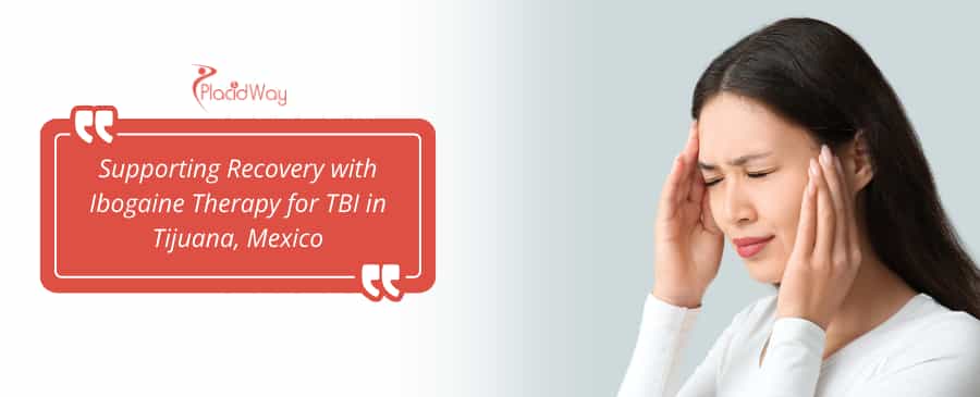 Ibogaine Treatment for Traumatic Brain Injury (TBI) in Tijuana, Mexico thumbnail
