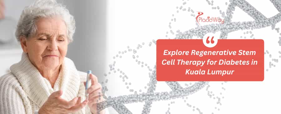 Stem Cell Therapy for Diabetes in Kuala Lumpur, Malaysia thumbnail