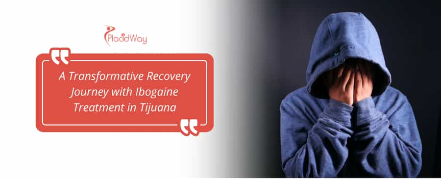 Ibogaine Treatment in Tijuana, Mexico thumbnail